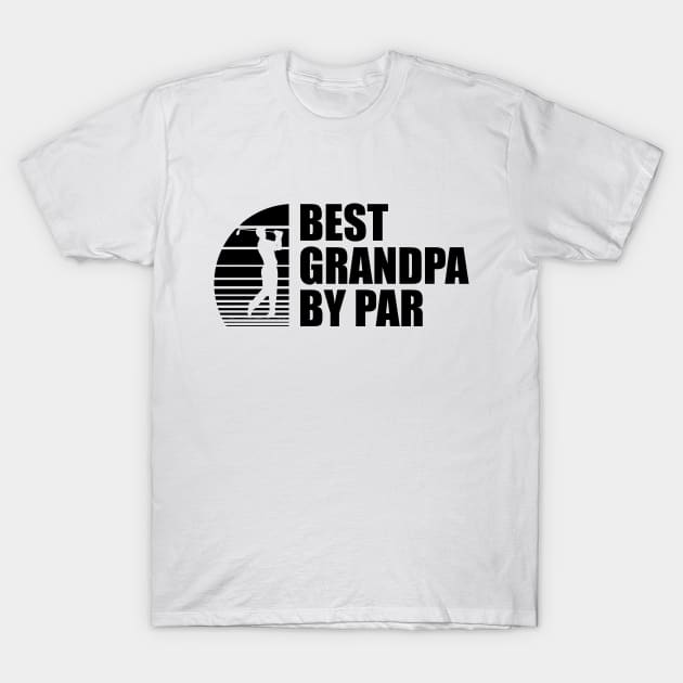 Best Grandpa By Par T-Shirt by KC Happy Shop